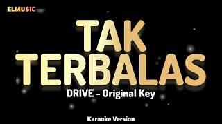 Drive - Tak Terbalas (Karaoke Version)