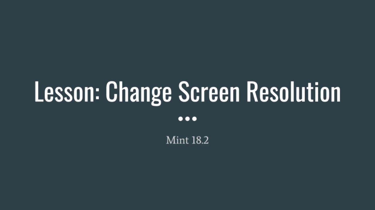 linux mint change resolution command line linux mint change resolution command line