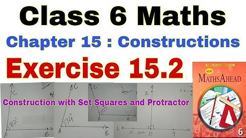 Class 6 Maths Exercise 15.2 | Maths Ahead | Constructions | Construction of Angles | Set Squares