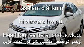 Head tounsa beraj bridge vlog. 14august ki waja tounsa pul pr rush. kotaddu sy tounsa shareef travel