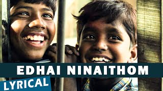 Miniatura de vídeo de "Edhai Ninaithom Song with Lyrics | Kaakka Muttai | Dhanush | Vetri Maaran | G.V.Prakash Kumar"