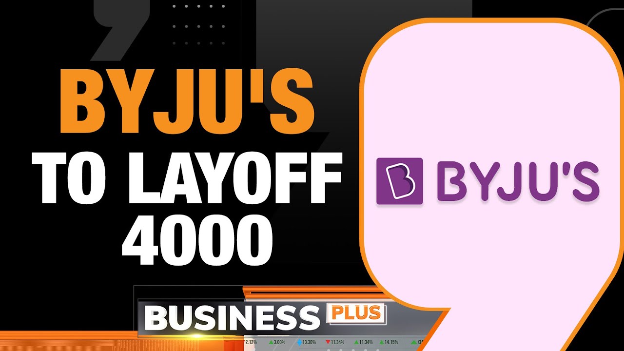 Byju’s News Edtech Firm to Layoff 4,000 in Restructuring Under CEO