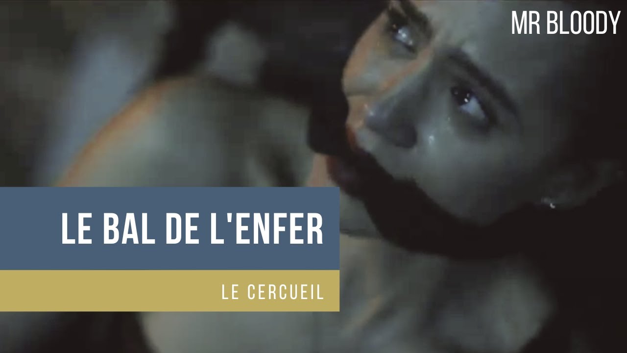 LE BAL DE L'ENFER (2022) - LE CERCUEIL - YouTube