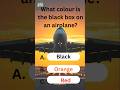 99% Get This WRONG | What Color Is a Plane’s Black Box?