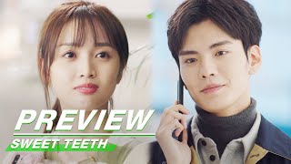 Preview: When Your Boyfriend Shows Up To Give You A Surprise? | Sweet Teeth EP13 | 世界微尘里 | iQiyi