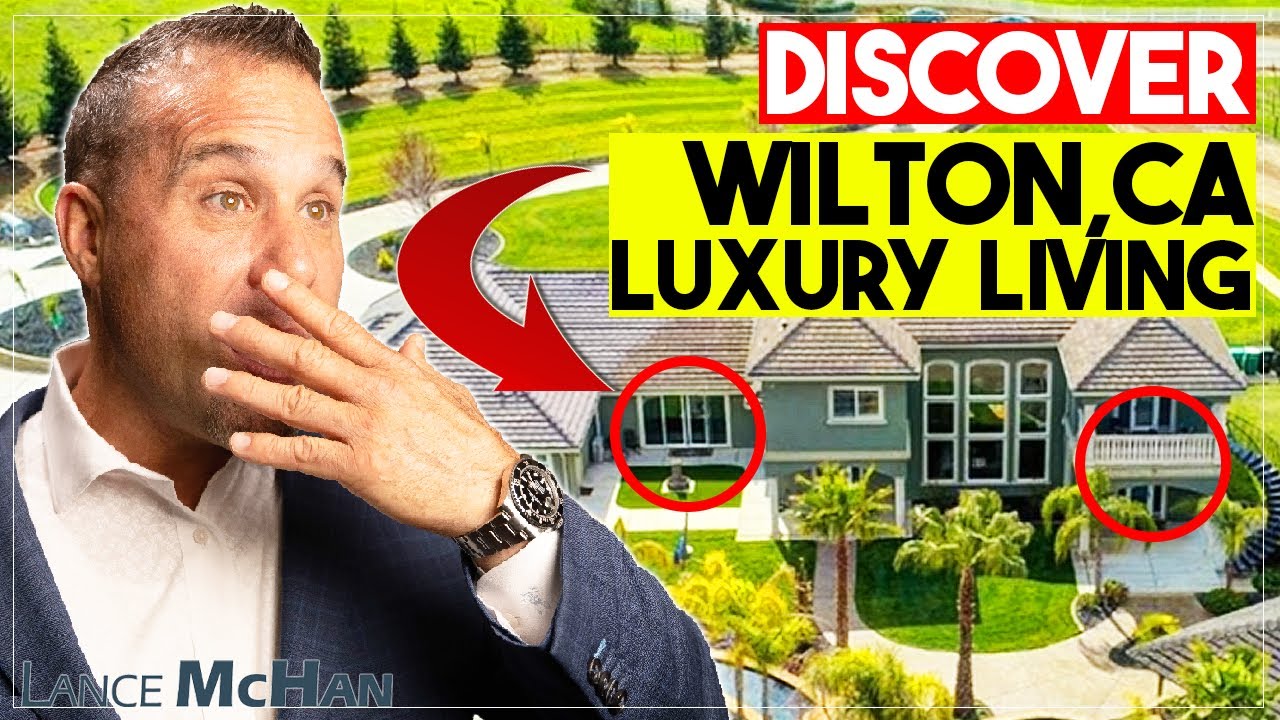 Discover WILTON CA Luxury Living Moving to Wilton CA Wilton Real