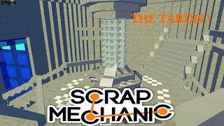 Scrap Mechanic - Tardis: its BIGGER on the inside !!