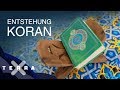 Wie ist der koran entstanden  terra x