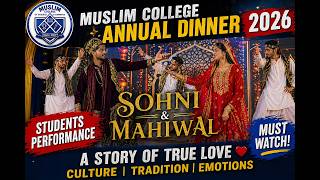 Sohni Mahiwal Love Story Performance | Annual Dinner 2026 | Muslim College Students Performance