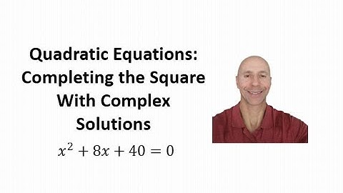 Solve a Quadratic Equation by Completing the Square: Complex Solutions (a = 1, b is even)