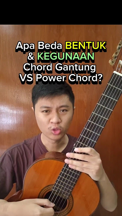 Perbedaan BENTUK & FUNGSI Chord Gantung dan Power Chord #chordgitar #chordgantung #powerchords