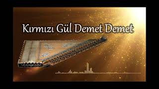 Kırmızı Gül Demet Demet (Kanun Enstrüman)🎤🎧🎼🎹🥁🎷🎺🎸🪕🎻 Resimi