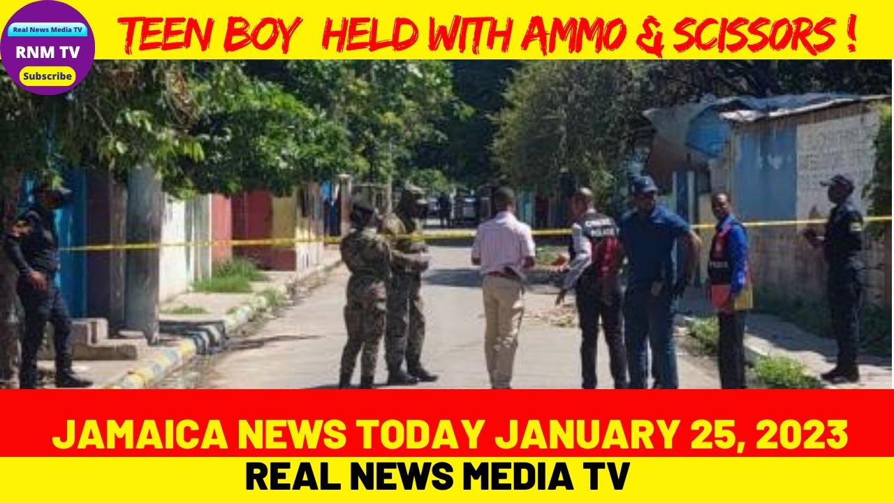 Jamaica News Today January 25, 2023 /Real News Media TV YouTube