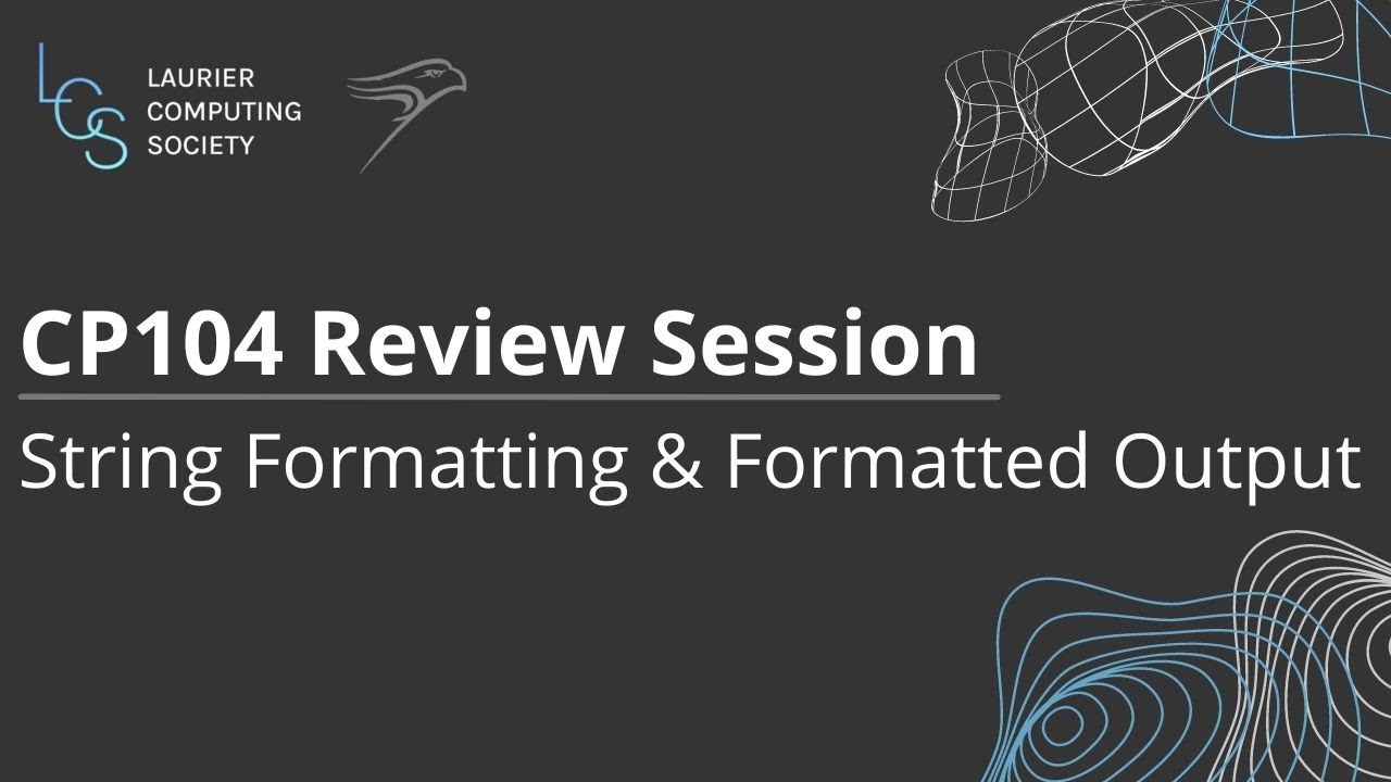 String Formatting & Formatted Output - CP104 Review Session #1 - YouTube