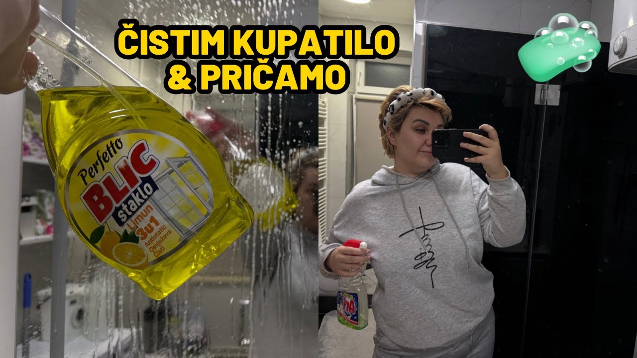 Generalno čišćenje kupatila + real talk 