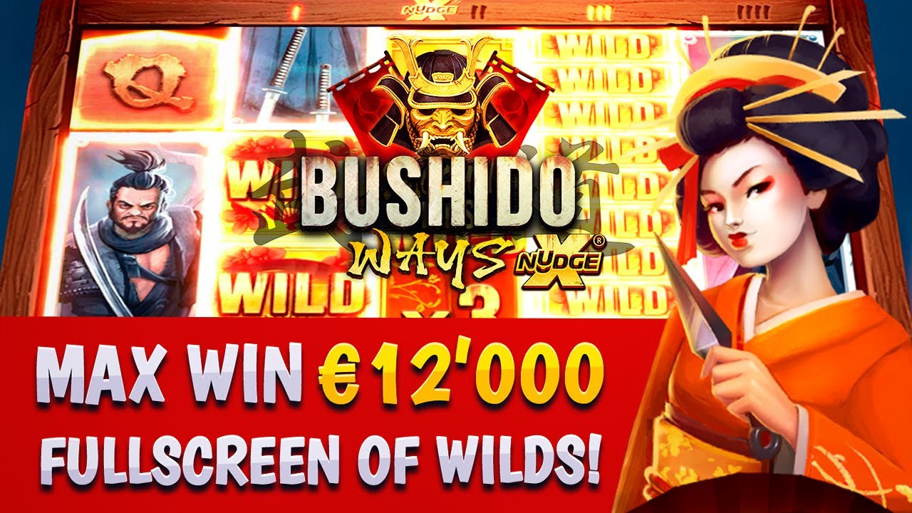 Bushido Ways xNudge MAX WIN €12’000💥 - FULLSCREEN OF WILDS!✅