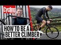 How to become a better climber | Operation Hill Climb | Cycling Weekly