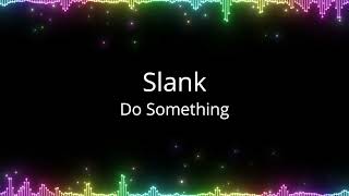 Slank - Do Something