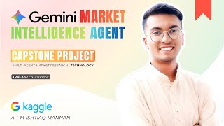 Gemini Market Intelligence Agent (Capstone Project) AI Agent Course @Google @kaggle