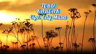 Tebo Kabeak - Lagu Rejang Bengkulu