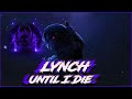 LYNCH · Until I Die