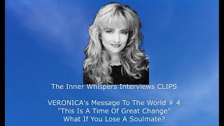 CLIPS VERONICA's Message To The World # 4, What If You Lose A Soulmate?