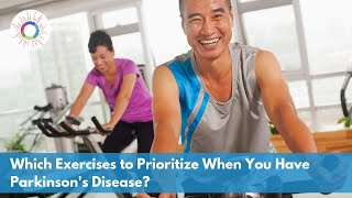 Exercises to prioritize when you have Parkinson's Disease