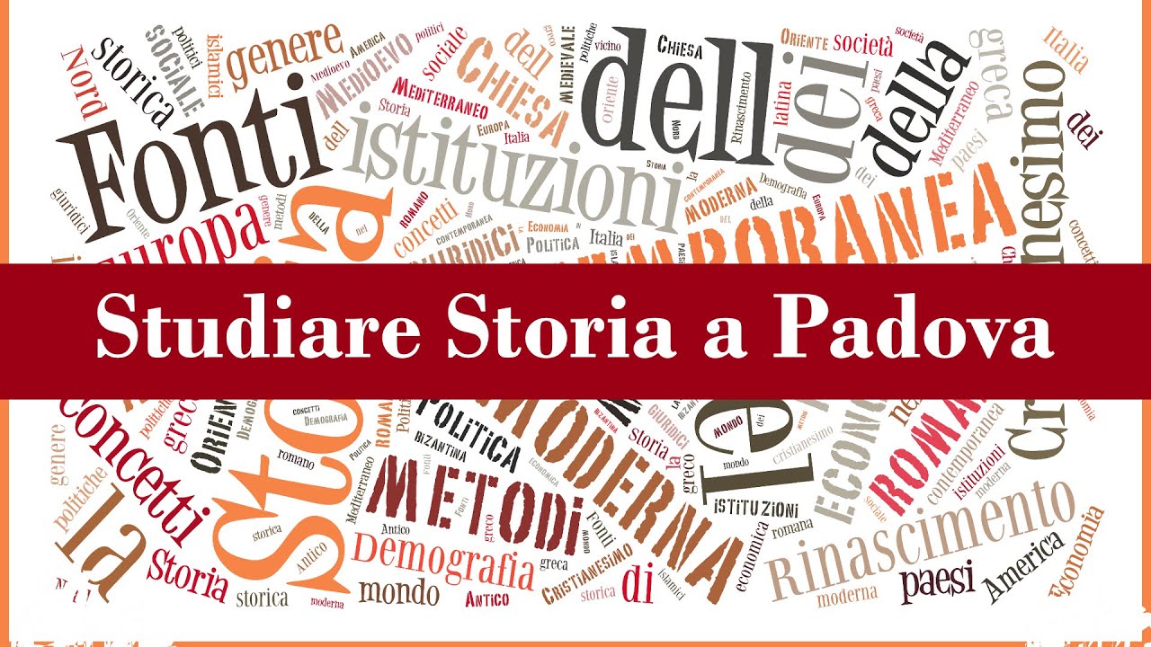 UniPd - Presentazione del Corso di Laurea in Storia