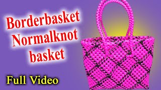 Borderbasket | Normalknot basket | Schoollunch basket | Full Video