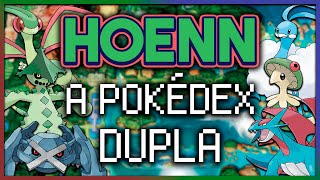 A DUALIDADE da Pokédex de Hoenn!