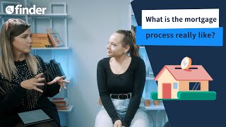 What is the mortgage process really like?