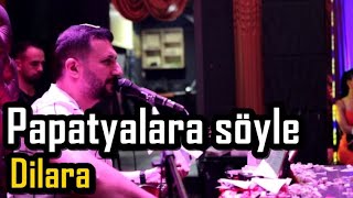 Papatyalara Söyle - Dilara - Umut Çakır Resimi