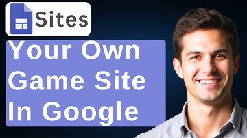 How To Make Your Own Game Site On Google Sites [2025 Guide]