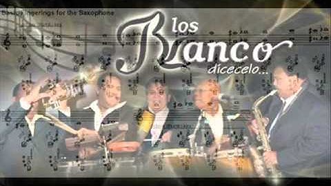 Los Blanco - Bacosó Traigo Yo - Canta - Leopoldo Blanco - Autor - D . D