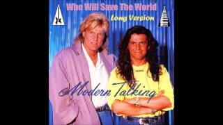 Modern Talking - Who Will Save The World Long Version chords