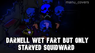 Darnell Wet Fart Starved Squidward only + Instrumental. (Bold or Brash) - FNF