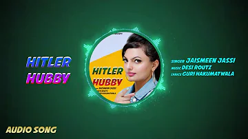 Hitler Hubby | Full Audio Song | Jaismeen Jassi | Punjabi Songs 2020