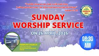 SUNDAY WORSHIP SERVICE (26-04-2026) || HEBRON HEADQUARTERS