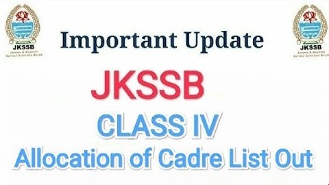 #jkssbclassiv|JKSSB CLASS IV PROVSIONAL SELECTION LIST|JKSSB Class IV Allocation of Cadre List out