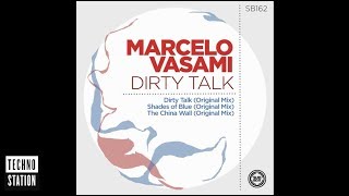 Marcelo Vasami - Dirty Talk | Techno Station