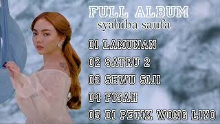 FULL ALBUM SYAHIBA SAUFA LAMUNAN 2024