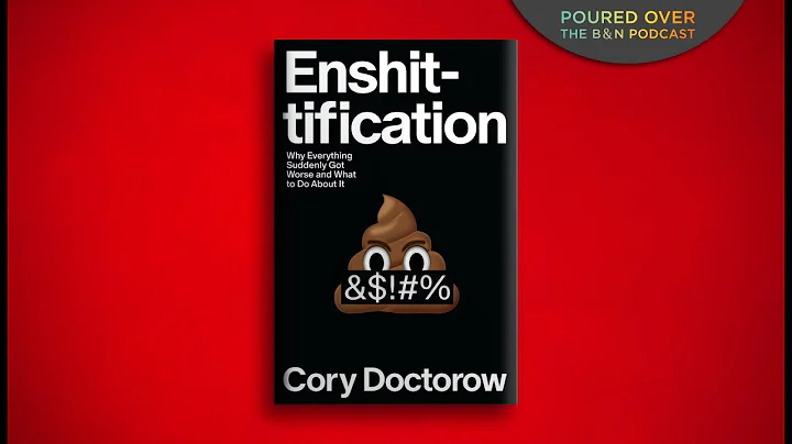#PouredOver: Cory Doctorow on Enshittification