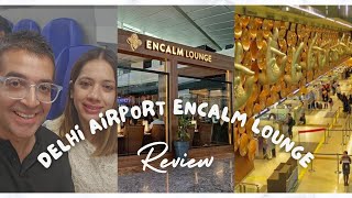 A Review of Delhi Airport's premier Lounge | Encalm lounge t3 vlog