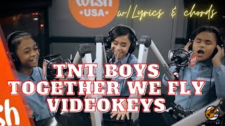 Video thumbnail of "TNT Boys - Together we fly (Lyrics Video Guitar Chords) #VIDEOKEYS"