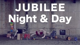 Video thumbnail of "JUBILEE / Night & Day (Music Video)"