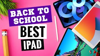 BACK-TO-SCHOOL iPad Buying Guide 2021