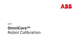 OmniCore™ – Robot Calibration