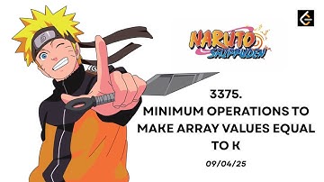 LeetCode 3375. Minimum Operations to Make Array Values Equal to K | Shikamaru’s Strategy 💡🔥