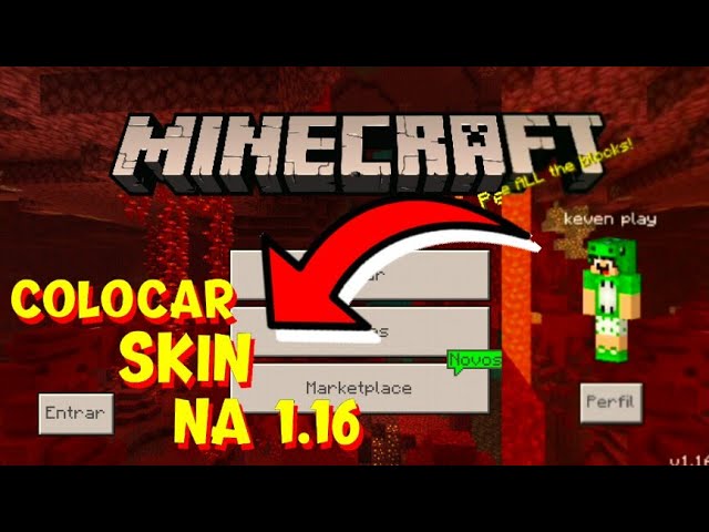 COMO COLOCAR SKIN NO MINECRAFT PE 1.16 NETHER UPDATE 