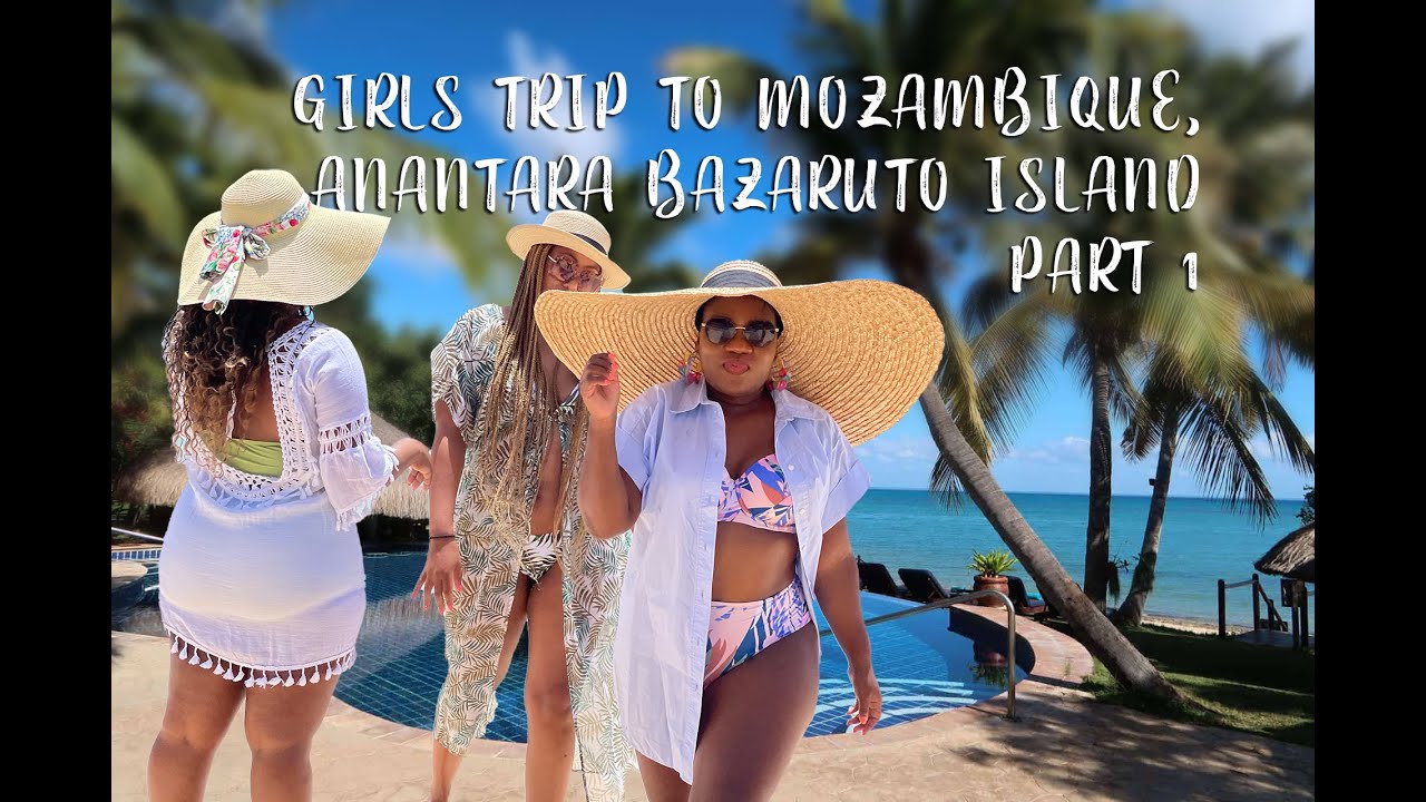 Girls trip to Mozambique, Anantara Bazaruto Island l VLOG